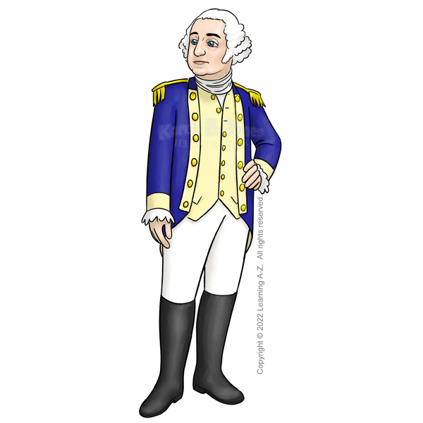 A cartoon illustration of George Washington, first president of the United States of America.  Image is isolated on white.  He is pictured standing with one hand on his hip. He is wearing his typical white wig.  He has tall black boots, white breeches, yellow vest, blue and yellow coat, and a white shirt with high collar and ruffled cuffs.  His coat and vest have many brass buttons and the jacket has epaulettes.  

The image is watermarked with the artist's logo and a line of text noting the client's copyright as, "Copyright (c) 2022 Learning A-Z.  All rights reserved."