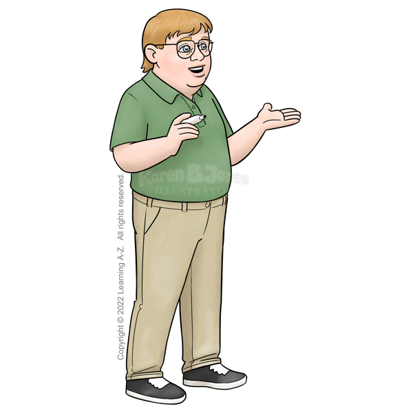 A white man stands, pose as if talking to someone.  He is holding a dry erase marker in his right hand and gesturing with his left. He has medium-brown hair, grey eyes, and wire-framed glasses.  He's wearing a green polo shirt, khaki pants, and black sneakers.  He has a larger body size.   

The image is watermarked with the artist's logo and a line of text noting the client's copyright as, "Copyright (c) 2022 Learning A-Z.  All rights reserved."